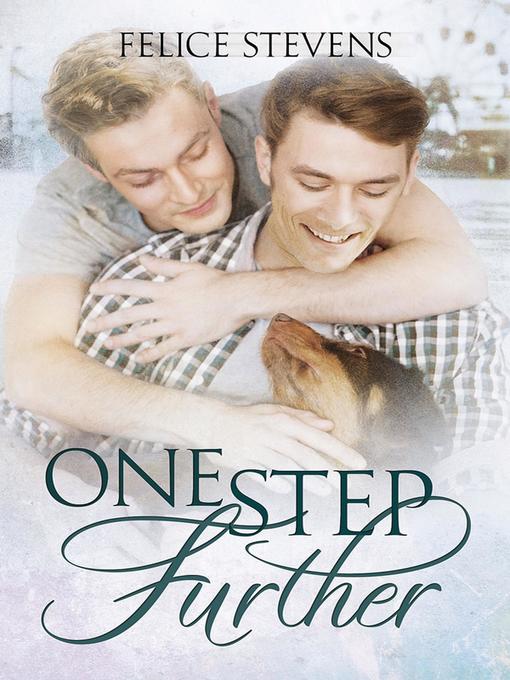 Title details for One Step Further by Felice Stevens - Available